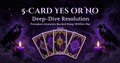 5-Card "Yes or No" Deep-Dive Resolution