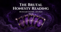 The Brutal Honesty / No Sugar-Coating Reading