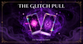 The Glitch Pull (Live Only Feature)